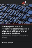 Sviluppo di un Sun Tracker automatizzato a due assi utilizzando un microcontrollore