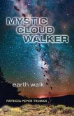 Mystic Cloud Walker: Earth Walk