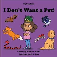 I Don't Want a Pet! - Martin, Harrison