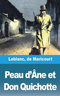 Peau d'Âne et Don Quichotte - Leblanc; Maricourt, de