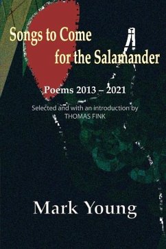 Songs to Come for the Salamander - Young, Mark