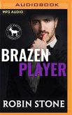 Brazen Player: A Hero Club Novel