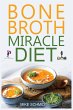 Bone Broth Miracle Diet - Bild 1