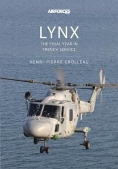 Lynx: The Final Year in French Service - Henri-Pierre, Grolleau,