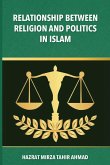 The Relationship between Religion & Politics in Islam