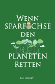 Wenn Sparfüchse den Planeten retten Wenn Sparfüchse den Planeten retten