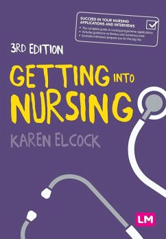 Getting into Nursing - Elcock, Karen, BSc, MSc, PGDip, CertEdFE, RN, RNT, FHEA