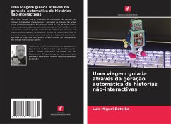 Uma viagem guiada através da geração automática de histórias não-interactivas - Botelho, Luis Miguel