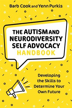 The Autism and Neurodiversity Self Advocacy Handbook - Cook, Barb; Purkis, Yenn