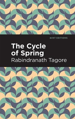 The Cycle of Spring - Tagore, Rabindranath