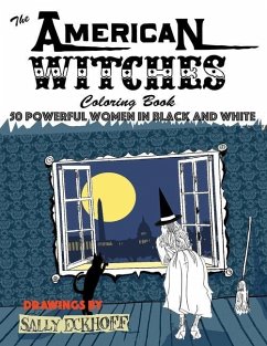 American Witches: 50 Powerful Women in Black and White - Eckhoff, Sally