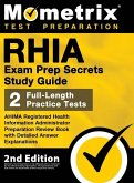RHIA Exam Prep Secrets Study Guide - AHIMA Registered Health Information Administrator Preparation Review Book, Full-Length Practice Test, Detailed Answer Explanations RHIA Exam Prep Secrets Study Guide - AHIMA Registered Health Information Administrator Preparation Review Book, Full-Length Practice Test, Detailed Answer Explanations