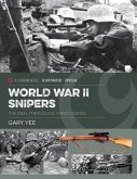 World War II Snipers: The Men, Their Guns, Their Stories