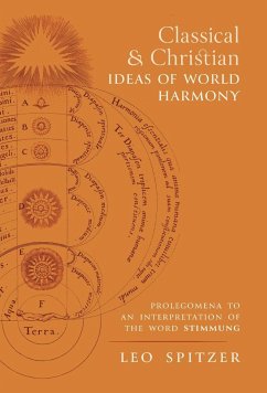 Classical and Christian Ideas of World Harmony - Spitzer, Leo