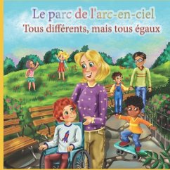 Le parc de l'arc-en-ciel: tous différents, mais tous égaux - Stoyanova, Mariya; Yeta, Mattie