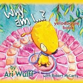 Why Am I?: a yelodoggie book