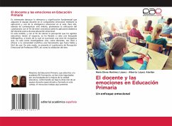 El docente y las emociones en Educación Primaria - Martínez López, María Elena;López Abellan, Alberto
