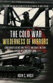 Cold War Wilderness of Mirrors (eBook, ePUB)