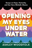 Opening My Eyes Underwater (eBook, ePUB)