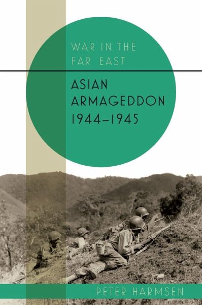 Asian Armageddon, 1944-45 (eBook, ePUB) Asian Armageddon, 1944-45 (eBook, ePUB)