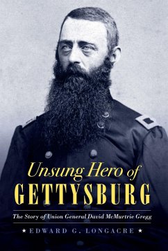 Unsung Hero of Gettysburg (eBook, ePUB) - Edward G. Longacre, Longacre