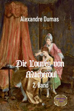 Die Louves von Machecoul, 2. Band (eBook, ePUB) - Dumas d. Ä., Alexandre