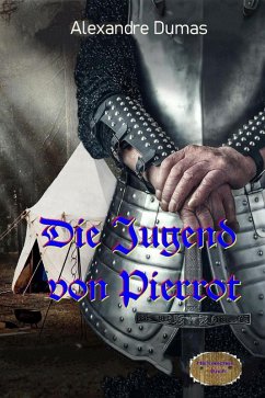 Die Jugend von Pierrot (eBook, ePUB) - Dumas d. Ä., Alexandre