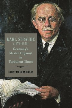 Karl Straube (1873-1950) - Anderson, Christopher