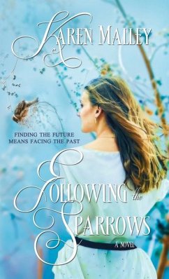 Following the Sparrows - Malley, Karen