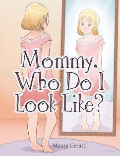 Mommy, Who Do I Look Like? - Gerard, Maura