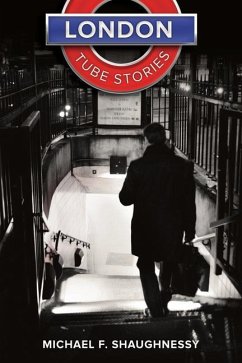 London Tube Stories - Shaughnessy, Michael F.