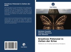Kreatives Potenzial in Zeiten der Krise - Casetta, Germán;Alaminos, Adonay;Sleiman, Iara