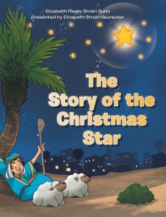 The Story of the Christmas Star - Gunn, Elizabeth Meyer Strain