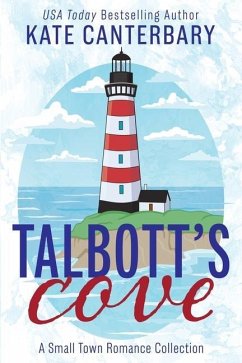 Talbott's Cove: A Small Town Romance Collection - Canterbary, Kate