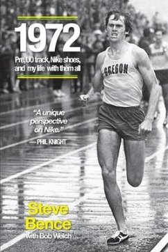 1972: Pre, UO Track, Nike Shoes and My Life With Them All - Bence, Steve