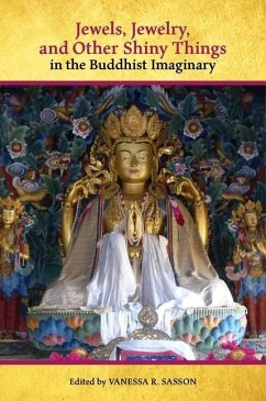 Jewels, Jewelry, and Other Shiny Things in the Buddhist Imaginary - Collins, Casey; Doniger, Wendy; Emmrich, Christoph