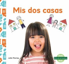 MIS DOS Casas (My Two Homes) - Murray, Julie