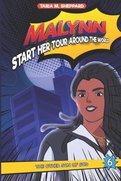 Malynn Start Her Tour Around The World: The Book of Lucifer The Other Son Of God 6 - Sheppard, Taria Malynn