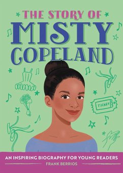 The Story of Misty Copeland - Berrios, Frank