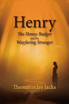 Henry - A Honey Badger and the Wayfaring Stranger: Volume 5 - Jacks, Themistocles