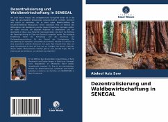 Dezentralisierung und Waldbewirtschaftung in SENEGAL - Sow, Abdoul Aziz