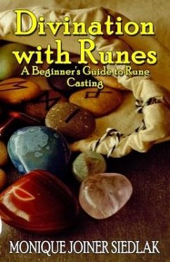 Divination with Runes: A Beginner's Guide to Rune Casting - Joiner Siedlak, Monique