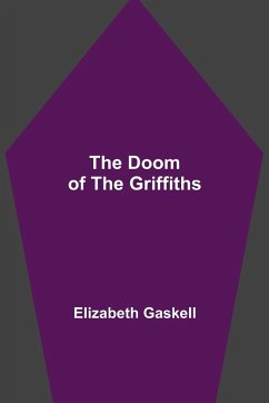 The Doom of the Griffiths - Gaskell, Elizabeth