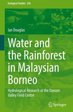 Water and the Rainforest in Malaysian Borneo - Douglas, Ian