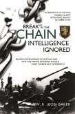 Break in the Chain - Intelligence Ignored (eBook, ePUB)