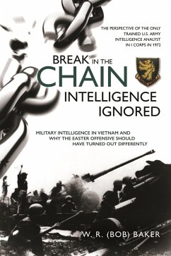 Break in the Chain - Intelligence Ignored (eBook, ePUB) - W. R. Baker, Baker