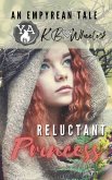 Reluctant Princess (An Empyrean Tale) (eBook, ePUB) Reluctant Princess (An Empyrean Tale) (eBook, ePUB)