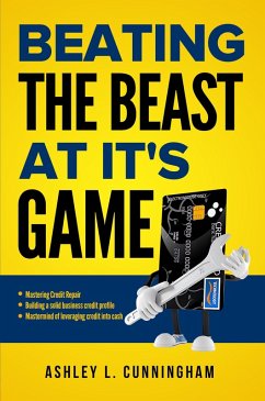 Beating The Beast At It's Game (eBook, ePUB) - Cunningham, Ashley Loveless