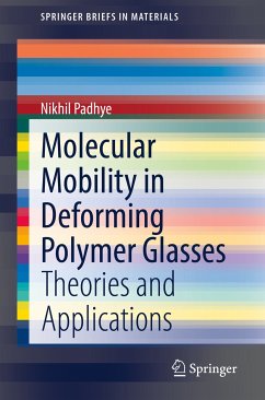 Molecular Mobility in Deforming Polymer Glasses (eBook, PDF) - Padhye, Nikhil