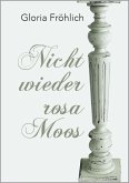 NICHT WIEDER ROSA MOOS (eBook, ePUB)